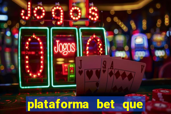 plataforma bet que paga ao se cadastrar